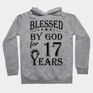 Blessed By God For 17 Years Hoodie